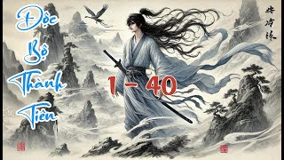 Độc Bộ Thành Tiên | Truyện Tiên Hiệp Hay Nhất 2025 | Giọng Đọc Truyền Cảm Tập 1 (Chương 1 - 40)