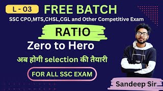 Ratio || L - 03 || SSC CGL,CPO,CHSL,GD and Competitive Exam || By - Sandeep Sir