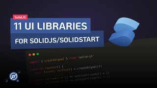 11 UI Libraries for SolidJS/SolidStart