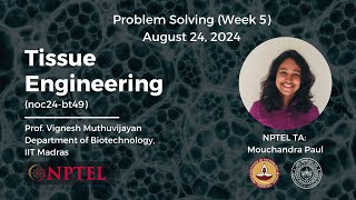 Week 5 Problem-Solving Session | NPTEL: Tissue Engineering (noc24-bt49)