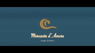 Angelo Schettino - Mercante d'Amore