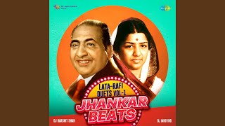 Zara Samne To Aa O Chhaliye - Jhankar Beats