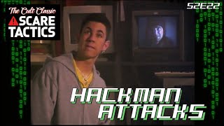Scare Tactics S2E22 Hackman Attacks