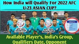 AFC U-23 Asian Cup 2022|India Will Qualify?💥,Group+Opponent,Eligible Player List Who can play💥