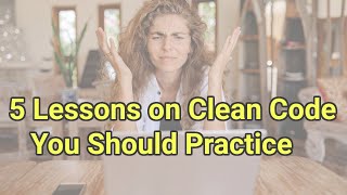 Mastering 'Clean Code': 5 Key Takeaways