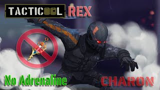 Tacticool Rex - CHARON  - NO ADRENALINE with OOPS15 and C4