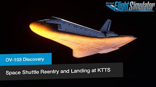 Atmospheric Reentry and Landing │ Space Shuttle Discovery │ Full Flight │ MSFS2020