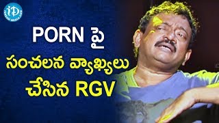 RGV Sensational Comments About PORN | RGV About Porn | Ramuism 2nd Dose | iDream Movies