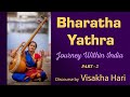 பாரத யாத்ரா - Journey within India l Vishakha Hari l Discourse l  Margazhi Utsavam l Part - 2 0f 2