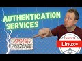 System Authentication Services (Linux+ Objective 2.1.2)