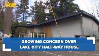 Growing concern over half-way house in Seattle's Lake City neighborhood