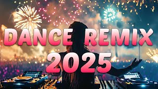 DANCE PARTY SONGS 2025 - Mashups \u0026 Remixes Of Popular Songs - DJ Remix Club Music Dance Mix 2025