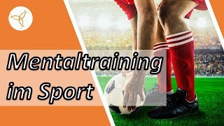 Mentaltraining im Sport (Übungen, Anleitung, Tipps)