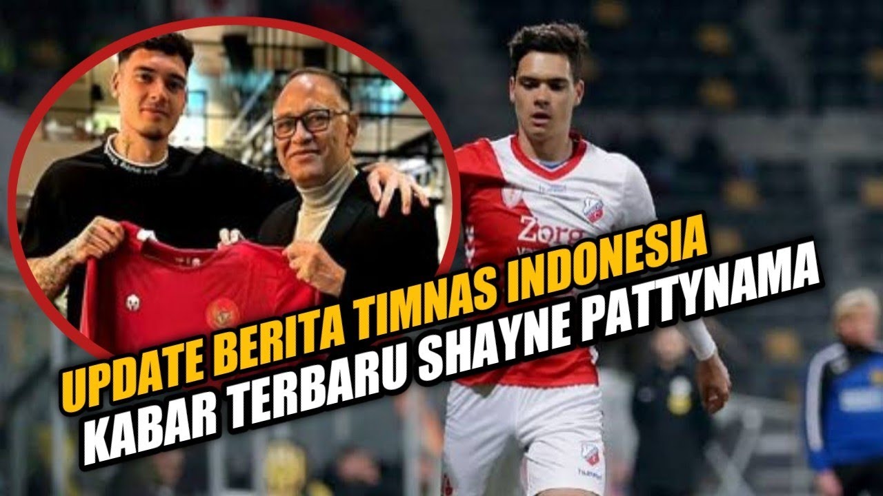 Kabar Terbaru Shayne Pattynama, Update Proses Naturalisasi Timnas ...