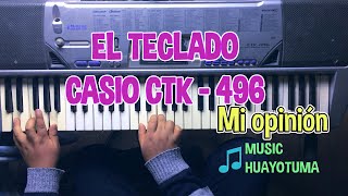 El Teclado Casio Ctk 496 Mi opinión MUSIC HUAYOTUMA