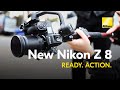 The New Nikon Z 8: Ready. Action.