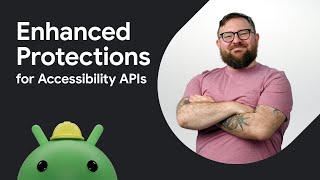 How to prevent accessibility abuse in Android 16