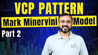 Volatility Contraction Pattern (VCP) | Mark Minervini | Kaushik Akiwatkar | The Noiseless Trader