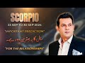 SCORPIO Weekly HOROSCOPE  23 September To 30 September 2024