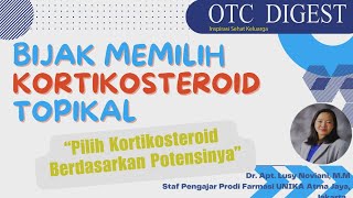 Bijak Memilih Kortikosteroid Topikal - Dr. apt. Lusy Noviani, M.M