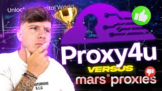 Proxy4U vs Mars Proxies : Which One is Better for Your Needs?