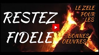 Culte du 04 Fev 2018 | Restez Fidèle | Zélé pour les Bonnes Œuvres