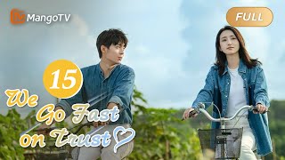 【ENG SUB】EP15 Racing Not just for Himself and also for Shen Xi | We Go Fast on Trust|MangoTV English