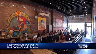 Pittsburgh named a top coffee spot in the US