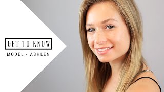 GET TO KNOW | Model Ashlen Alexandra