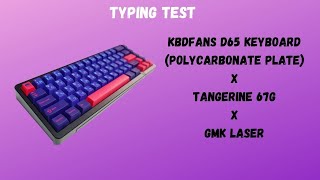 KBDfans D65 Keyboard - Tangerine 67g (Typing Test)