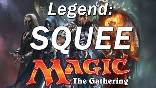 Magic the Gathering Legends, Lands, Planes, and Planeswalkers: SQUEE