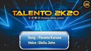 TALENTO 2K20 | Parama Karuna Rasaraashe | Gisila John