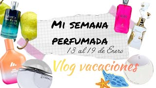 MI SEMANA PERFUMADA/ VLOG 13 A 19 ENERO