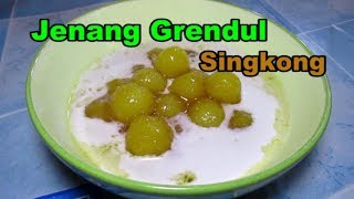 Resep Jenang Grendul Singkong