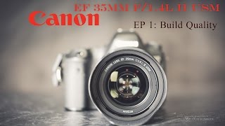 Canon EF 35mm f/1.4L II USM Build Quality