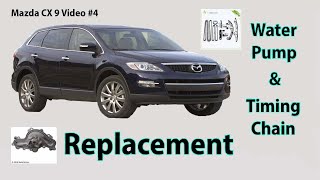 Mazda CX9 Water Pump & Timing Chain Replacement Part #4