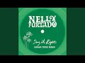 Say It Right (Adana Twins Remix)