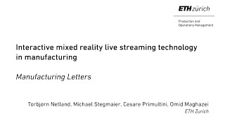 Interactive mixed reality live streaming technology in manufacturing