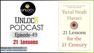 Unlock Podcast Episode #49: 21 Lessons for the 21st Century by Yuval Noah Harari