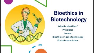 Bioethics in Biotechnology | Definition, Issues, Committee, Principle | Science Jagat