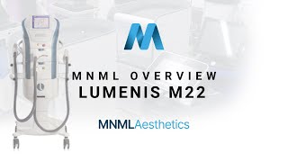 MNML Overview Lumenis M22