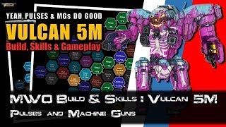 [BRxV] MWO Build \u0026 Skills : Vulcan 5M