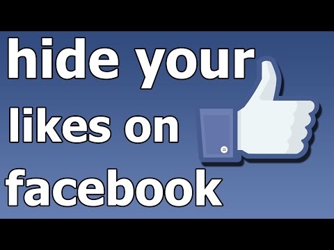 How to hide your likes on Facebook How to hide your likes on Facebook