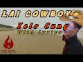 Zelo Cung | Lai Cowboy | Fire music (WCHH exclusive music video with lyrics)