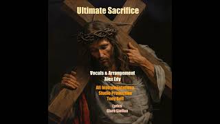Ultimate Sacrifice (feat. Alex Edy)