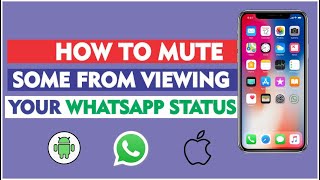 How to Mute Whatsapp Status - How to Mute Someone From Viewing Your Status | How to Mute Status
