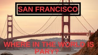 Where in the world is Pary? San Francisco!!!! | San Francisco travel vlog | Golden Gate State