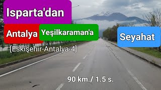 Eskişehir'den Antalya'ya Seyahat 4 Isparta-Antalya Seyahati 1 Isparta-Yeşilkaraman Arası