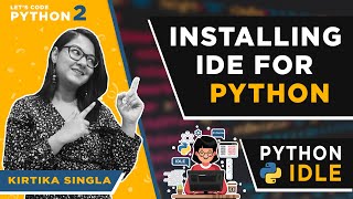 How to Install Python | Python IDLE Installation | Windows, Mac, Linux | Ep. 2