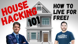 House Hacking; Start Investing Now in Real Estate, Learn How to Buy a House and Live Completely Free